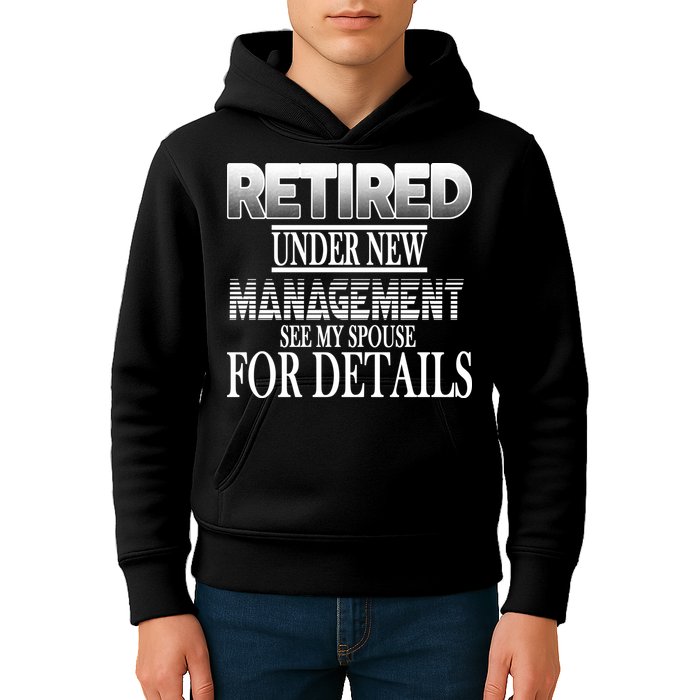 Retired Under New Management Ask Spouse For Details Kids Hoodie