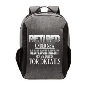 Retired Under New Management Ask Spouse For Details Vector Backpack