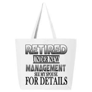 Retired Under New Management Ask Spouse For Details 25L Jumbo Tote