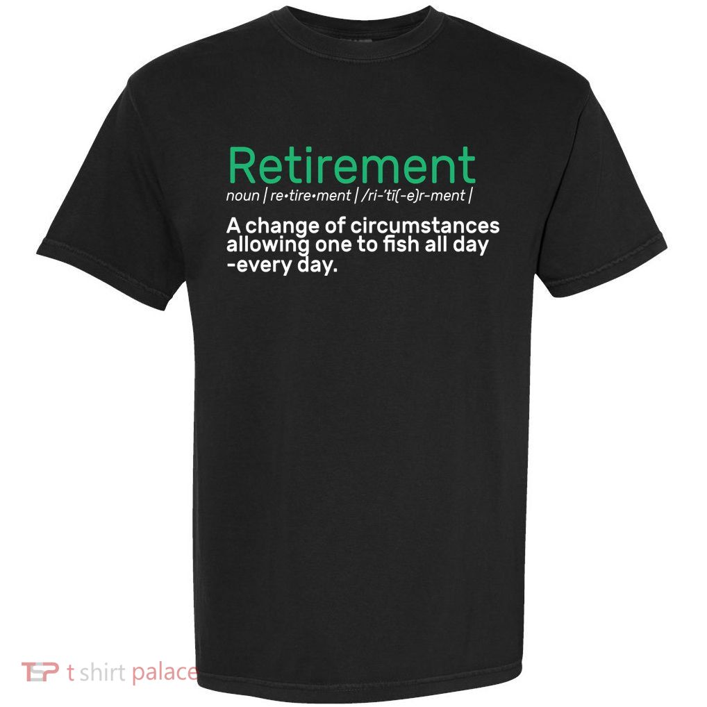 Retirement Fishing Definition  Garment-Dyed Heavyweight T-Shirt