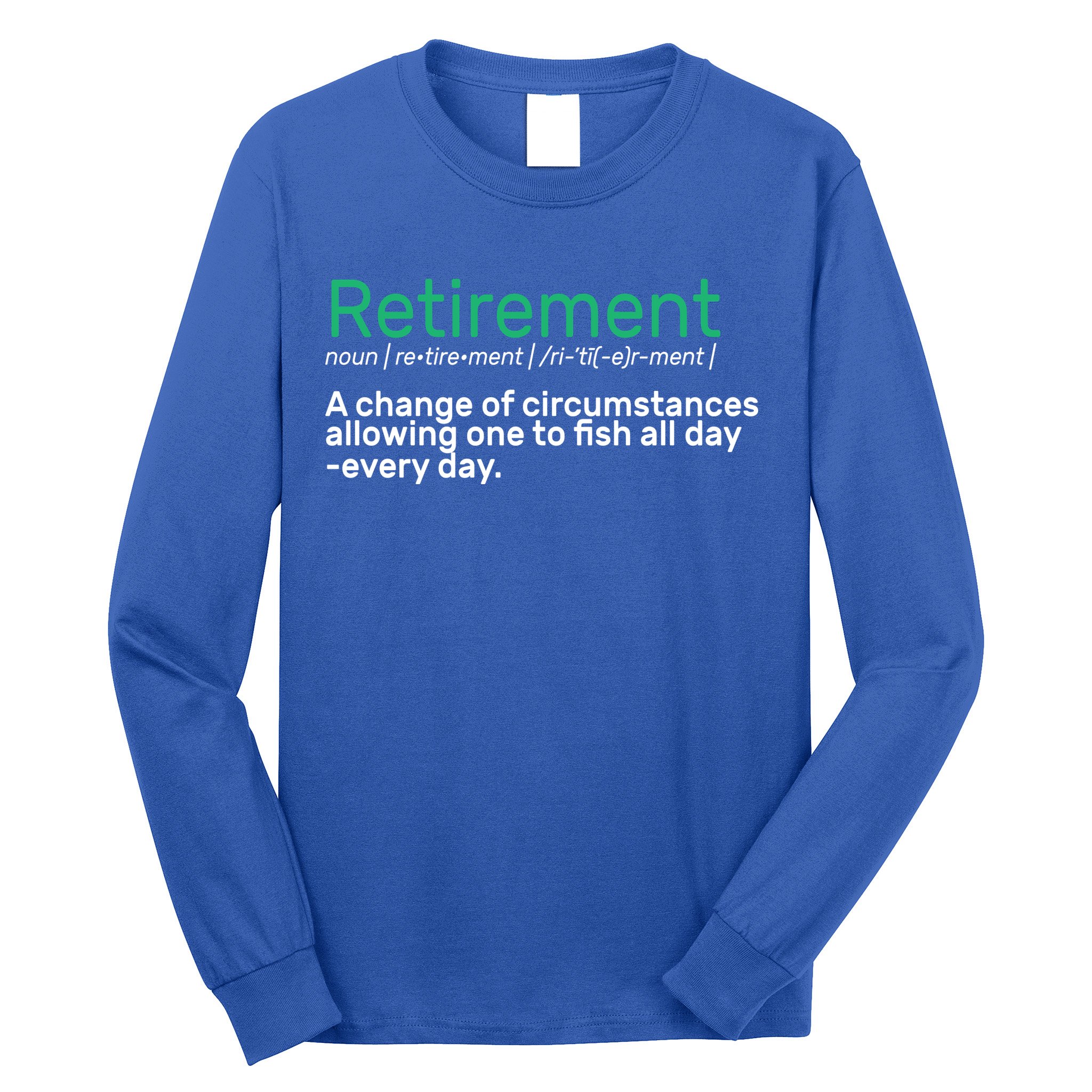 Retirement Fishing Definition  Long Sleeve Shirt