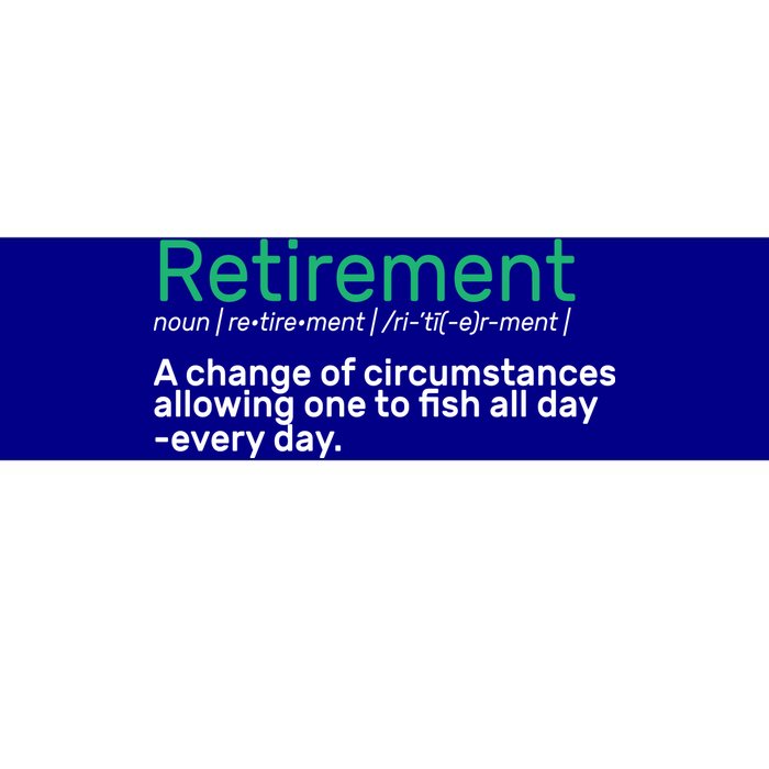 Retirement Fishing Definition  Bumper Sticker