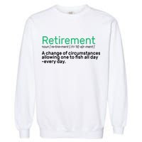 Retirement Fishing Definition  Garment-Dyed Sweatshirt