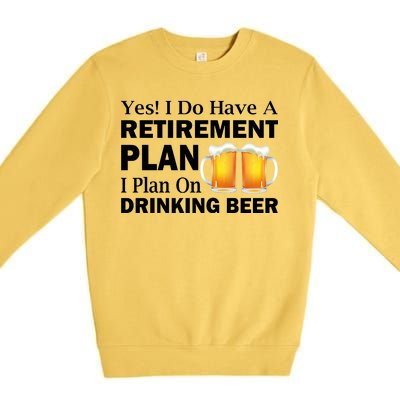 Retirement Plan Drinking Beer Premium Crewneck Sweatshirt