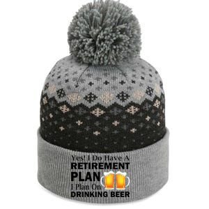 Retirement Plan Drinking Beer The Baniff Cuffed Pom Beanie