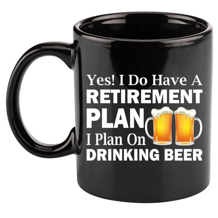 Retirement Plan Drinking Beer 11oz C Handle Ceramic Mug