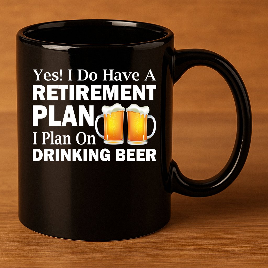 Retirement Plan Drinking Beer 11oz C Handle Ceramic Mug