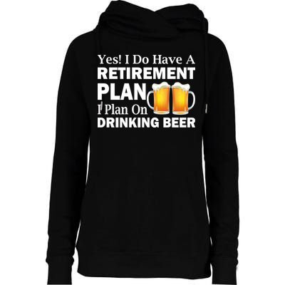Retirement Plan Drinking Beer Womens Funnel Neck Pullover Hood