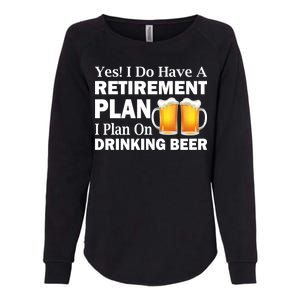 Retirement Plan Drinking Beer Womens California Wash Sweatshirt