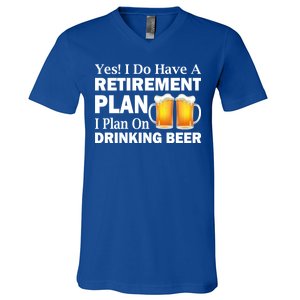 Retirement Plan Drinking Beer V-Neck T-Shirt