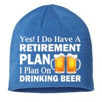 Retirement Plan Drinking Beer Sustainable Beanie