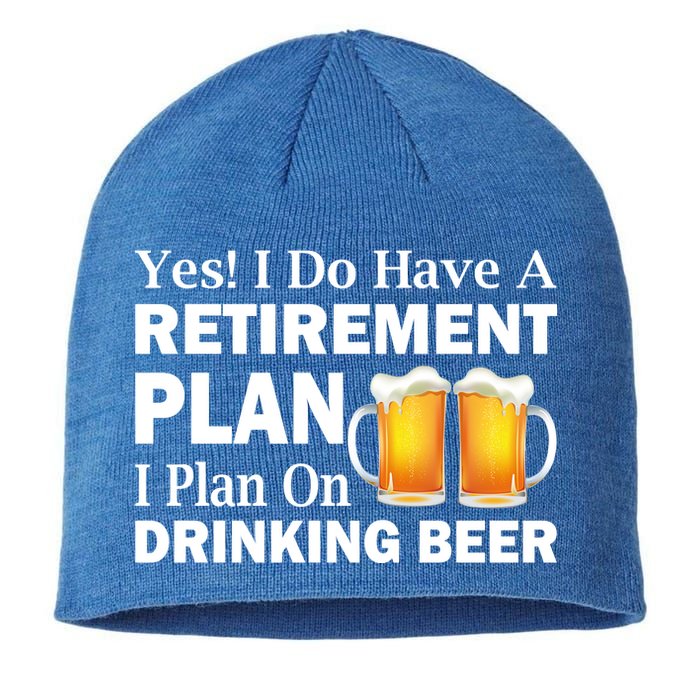 Retirement Plan Drinking Beer Sustainable Beanie