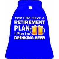 Retirement Plan Drinking Beer Ceramic Bell Ornament