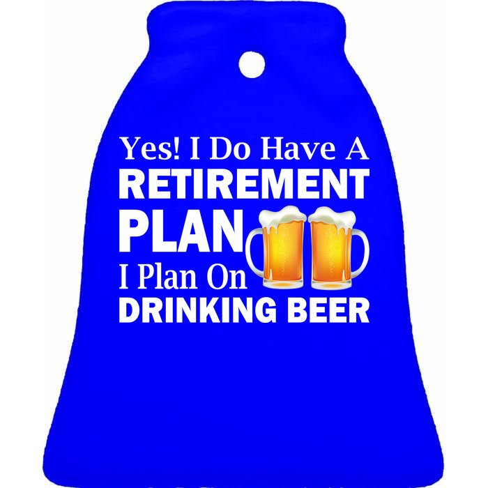 Retirement Plan Drinking Beer Ceramic Bell Ornament