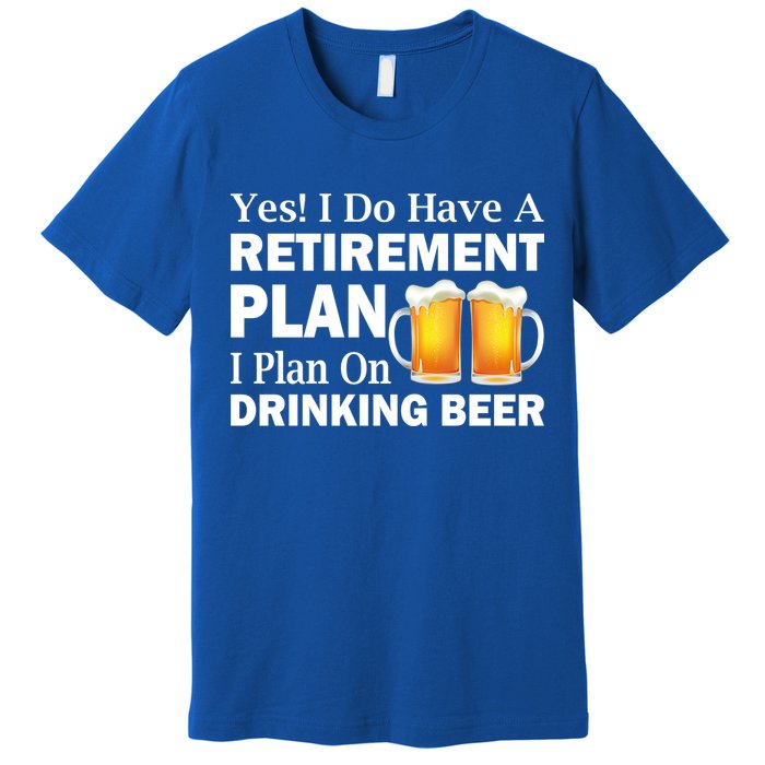 Retirement Plan Drinking Beer Premium T-Shirt