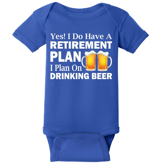 Retirement Plan Drinking Beer Baby Bodysuit