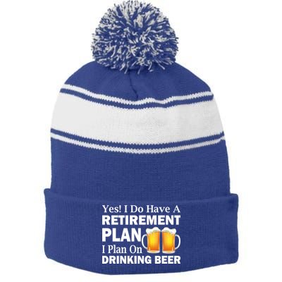 Retirement Plan Drinking Beer Stripe Pom Pom Beanie