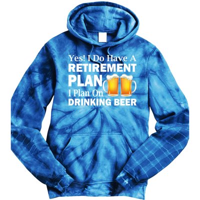 Retirement Plan Drinking Beer Tie Dye Hoodie