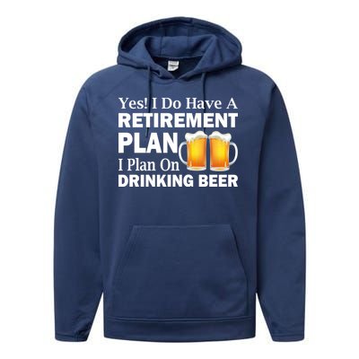 Retirement Plan Drinking Beer Performance Fleece Hoodie