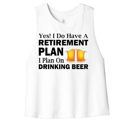 Retirement Plan Drinking Beer Women's Racerback Cropped Tank