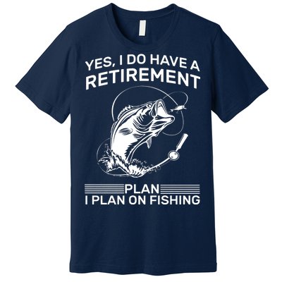 Retirement Plan Fishing Premium T-Shirt