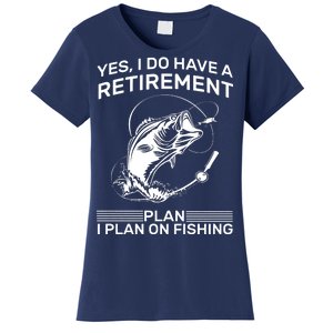 Retirement Plan Fishing Women's T-Shirt