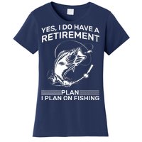 Retirement Plan Fishing Women's T-Shirt