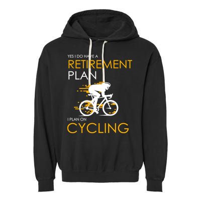 Retirement Plan On Cycling Garment-Dyed Fleece Hoodie