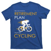 Retirement Plan On Cycling T-Shirt