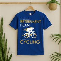 Retirement Plan On Cycling T-Shirt