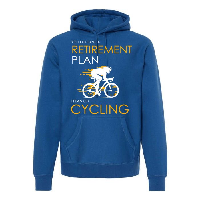 Retirement Plan On Cycling Premium Hoodie