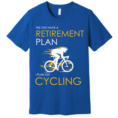 Retirement Plan On Cycling Premium T-Shirt