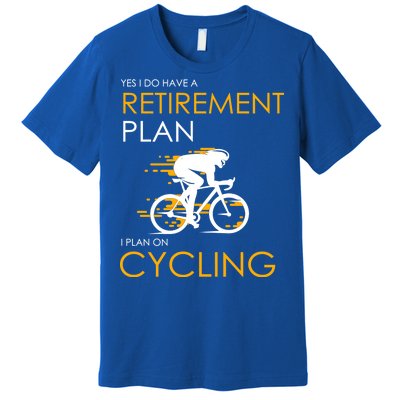 Retirement Plan On Cycling Premium T-Shirt