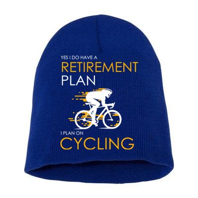 Retirement Plan On Cycling Short Acrylic Beanie