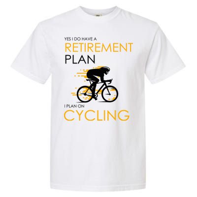 Retirement Plan On Cycling Garment-Dyed Heavyweight T-Shirt