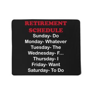 Retirement Schedule Mousepad