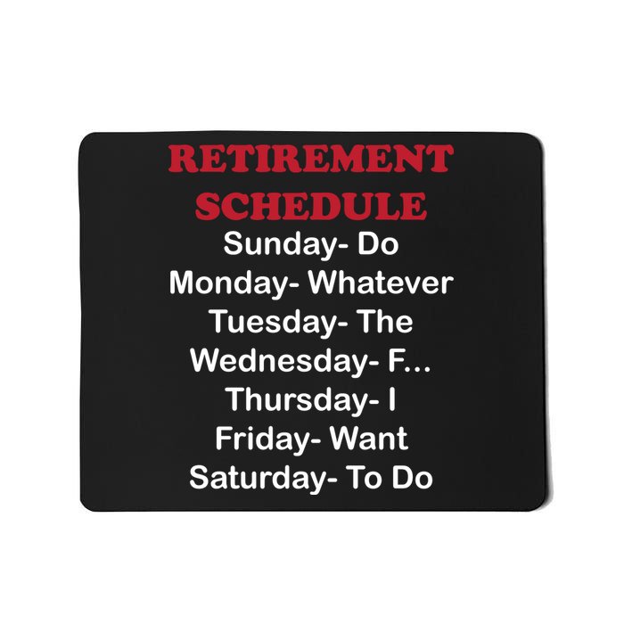 Retirement Schedule Mousepad