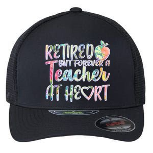 Retried But Forever A Teacher At Heart Flexfit Unipanel Trucker Cap