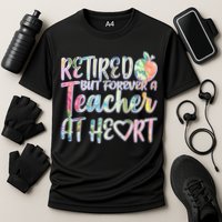 Retried But Forever A Teacher At Heart Performance Shirt