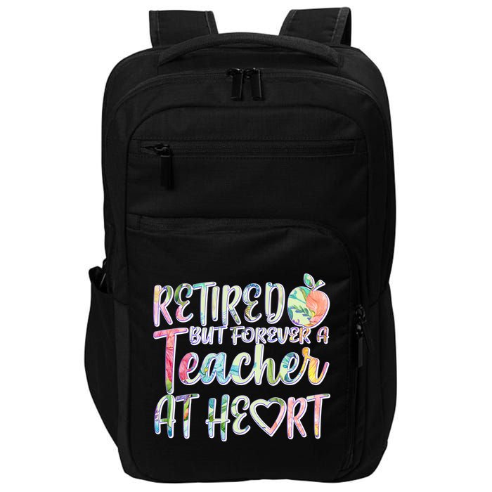 Retried But Forever A Teacher At Heart Impact Tech Backpack