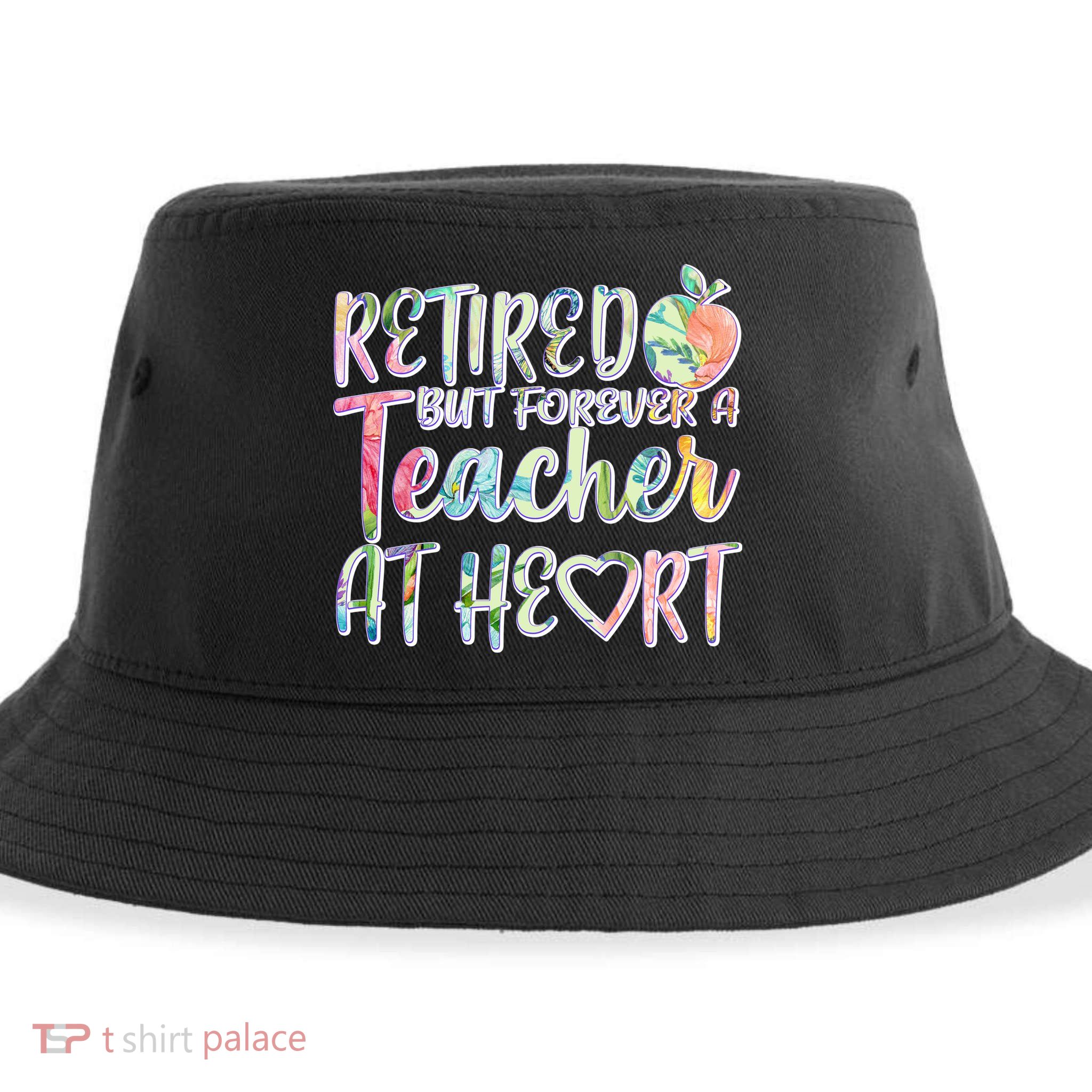 Retried But Forever A Teacher At Heart Sustainable Bucket Hat