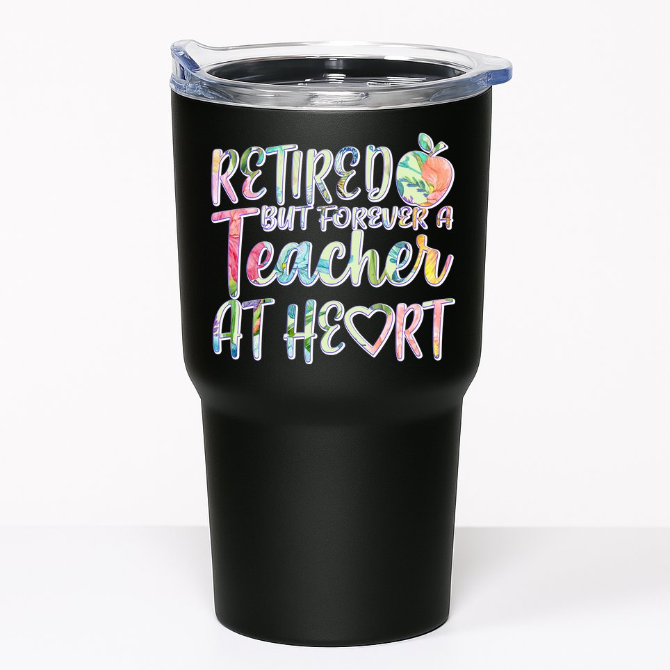 Retried But Forever A Teacher At Heart Tumbler