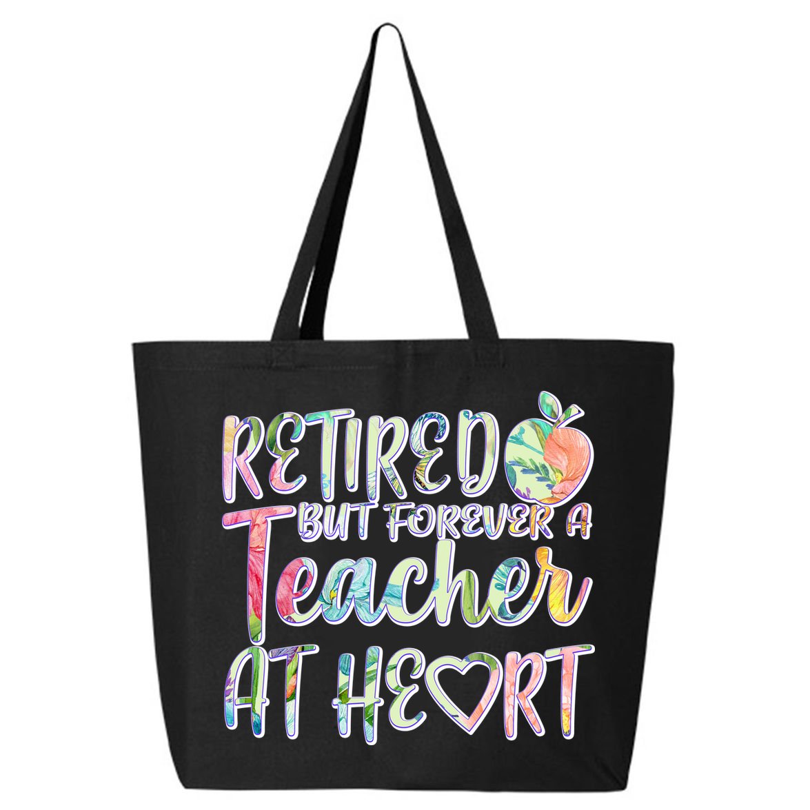 Retried But Forever A Teacher At Heart 25L Jumbo Tote