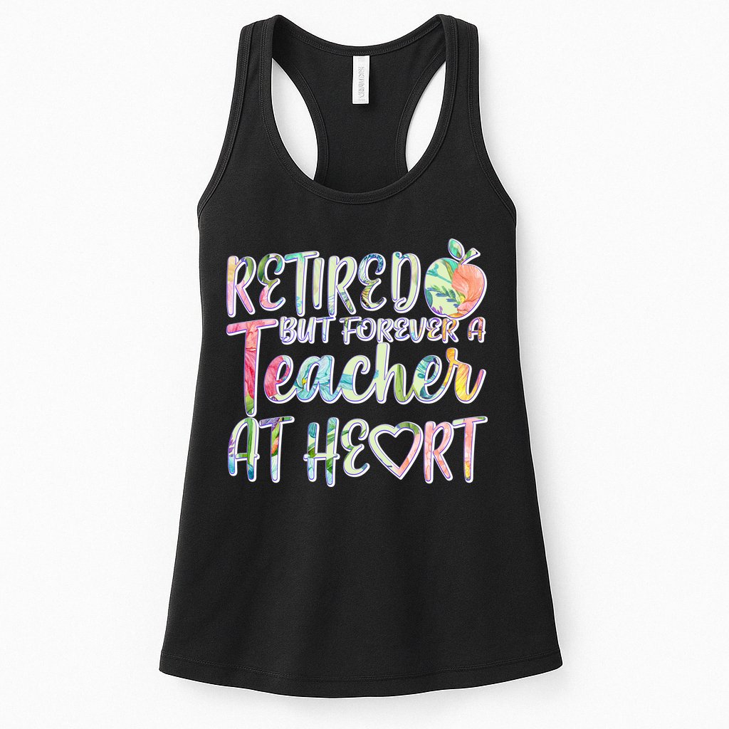 Retried But Forever A Teacher At Heart Womens Tank Top