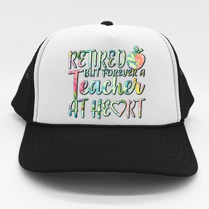 Retried But Forever A Teacher At Heart Trucker Hat