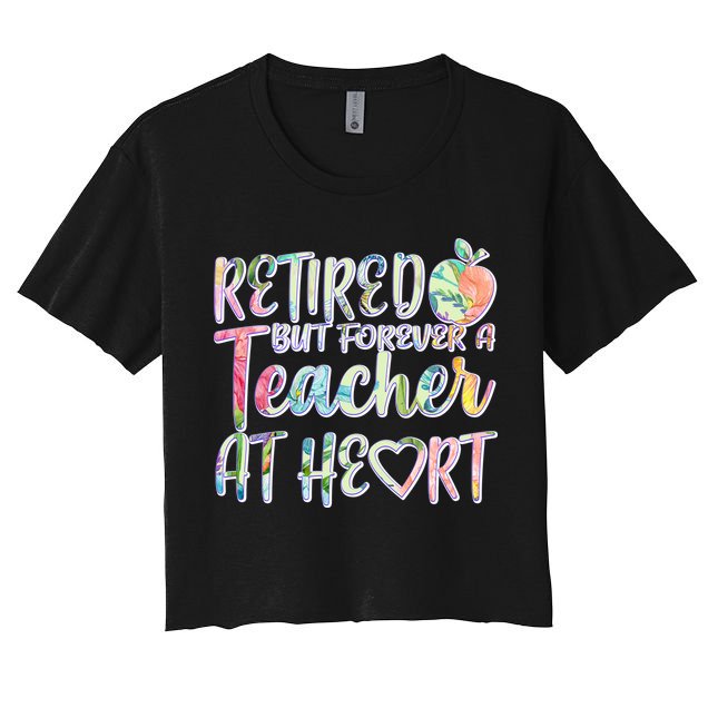 Retried But Forever A Teacher At Heart Crop Top