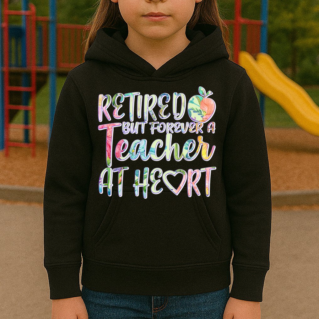 Retried But Forever A Teacher At Heart Kids Hoodie