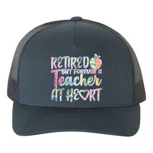 Retried But Forever A Teacher At Heart Yupoong Adult 5-Panel Trucker Hat