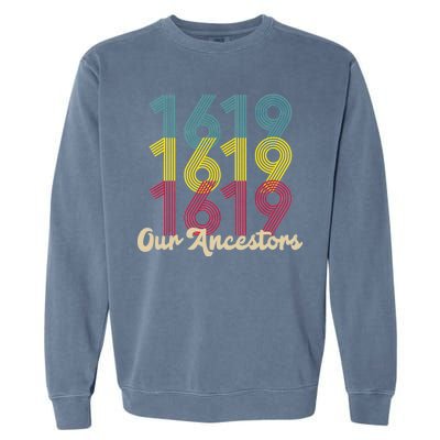 Retro 1619 Our Ancestors  Garment-Dyed Sweatshirt