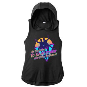 Retro 80's Bill And Ted Be Excellent to Each Other Party On Dudes! Ladies PosiCharge Tri-Blend Wicking Draft Hoodie Tank